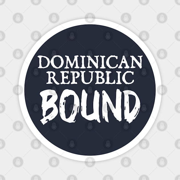 Dominican republic. Perfect present for mother dad father friend him or her Magnet by SerenityByAlex